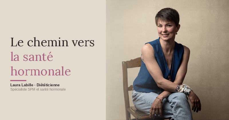 Hormonologie nutritionnelle : pourquoi Laura ne se permet plus de supposer — et comment Nectar l'aide à vérifier