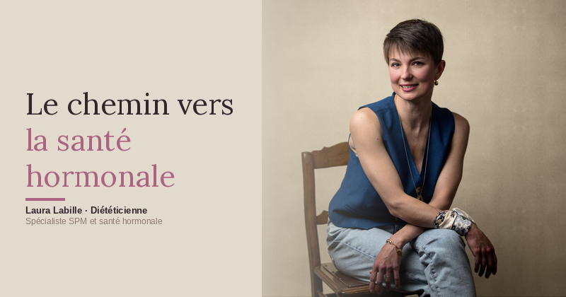 Hormonologie nutritionnelle : pourquoi Laura ne se permet plus de supposer — et comment Nectar l'aide à vérifier